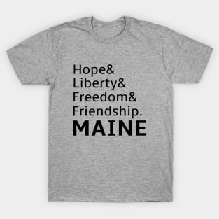 Hope Liberty Freedom Friendship Maine Towns T-Shirt